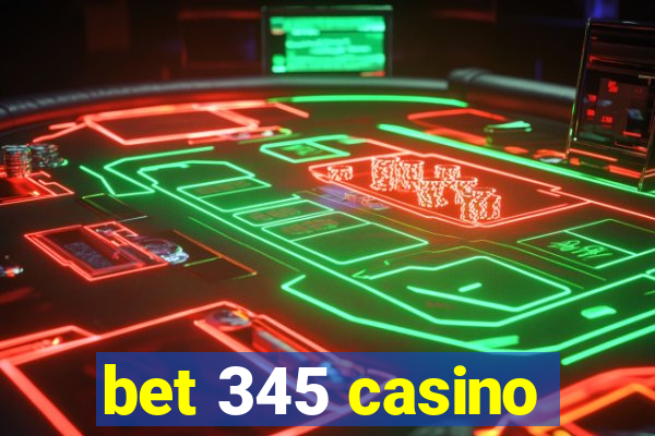 bet 345 casino